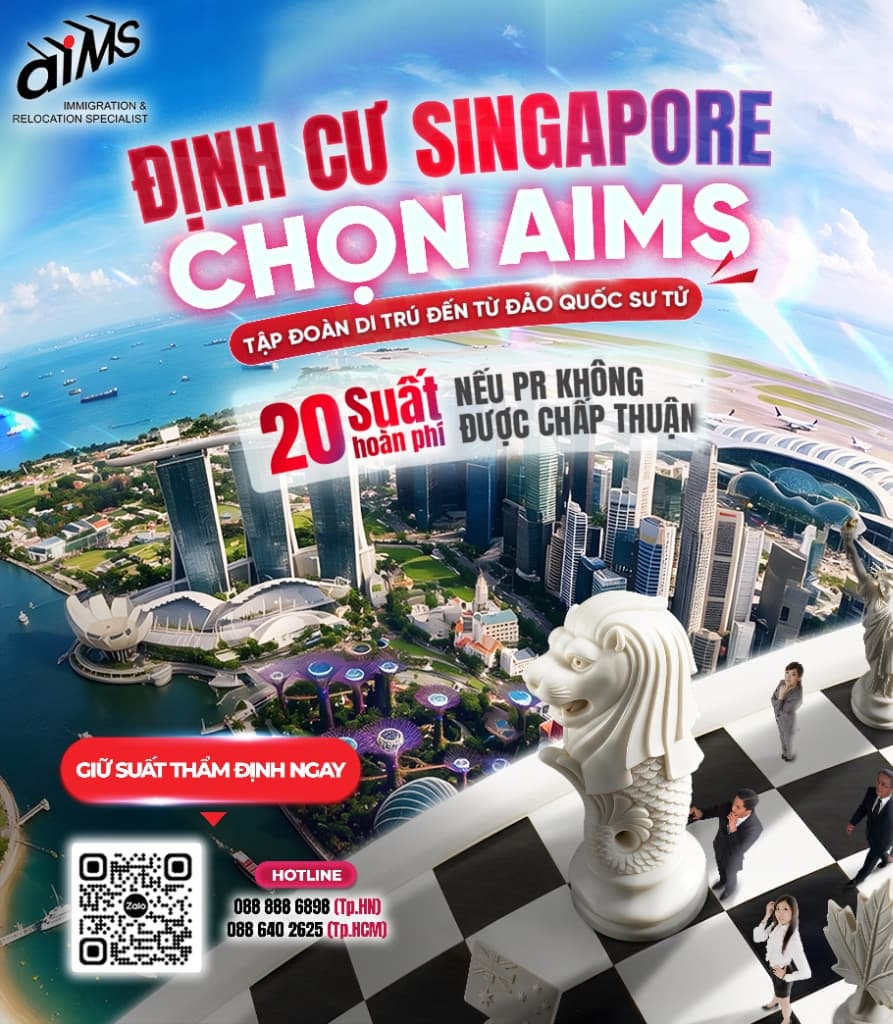 Quảng Cáo Định Cư Singapore Chọn AIMS Hoàn Phí 20 Suất Nêu PR Khôn Đạt